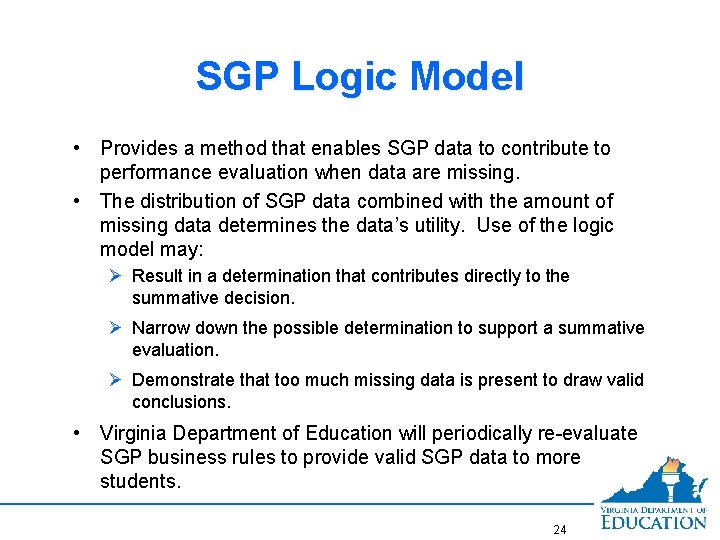 SGP Logic Model • Provides a method that enables SGP data to contribute to