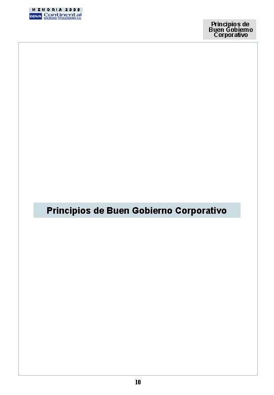 MEMORIA 2008 Principios de Buen Gobierno Corporativo 10 