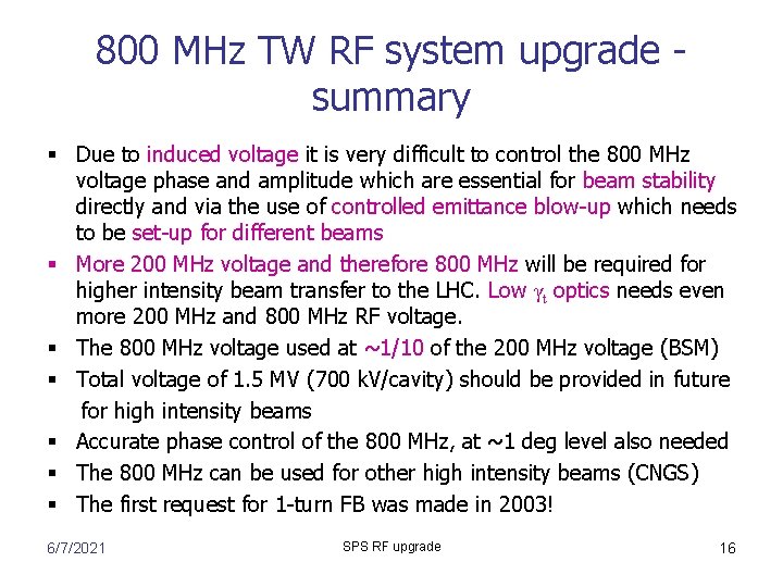 800 MHz TW RF system upgrade summary § Due to induced voltage it is 800 MHz TW RF system upgrade summary § Due to induced voltage it is