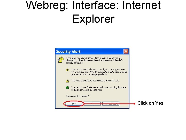 Webreg: Interface: Internet Explorer Click on Yes 