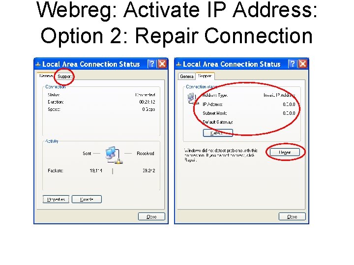 Webreg: Activate IP Address: Option 2: Repair Connection 