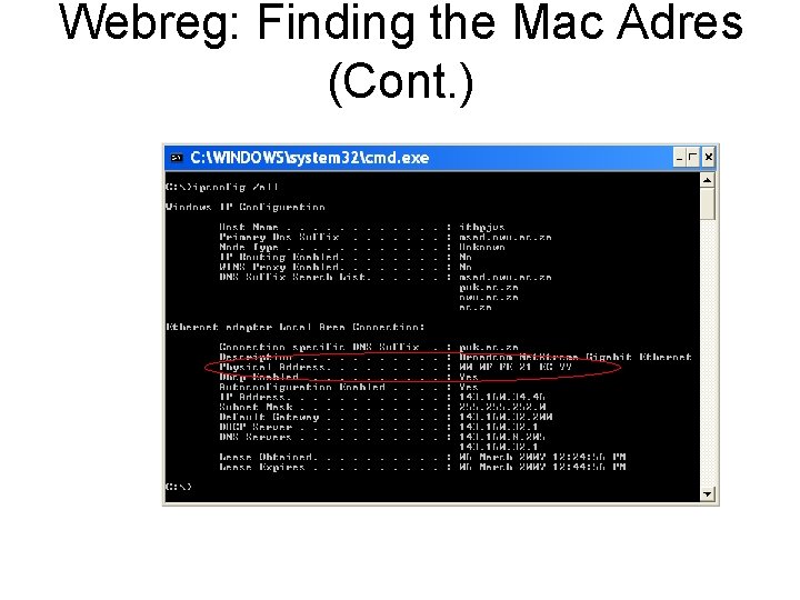 Webreg: Finding the Mac Adres (Cont. ) 