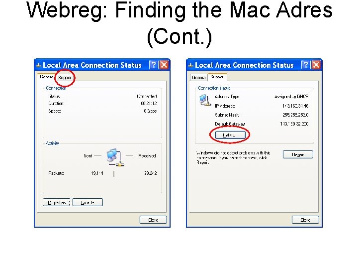 Webreg: Finding the Mac Adres (Cont. ) 