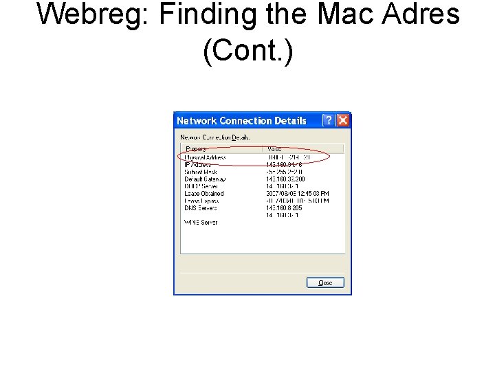 Webreg: Finding the Mac Adres (Cont. ) 