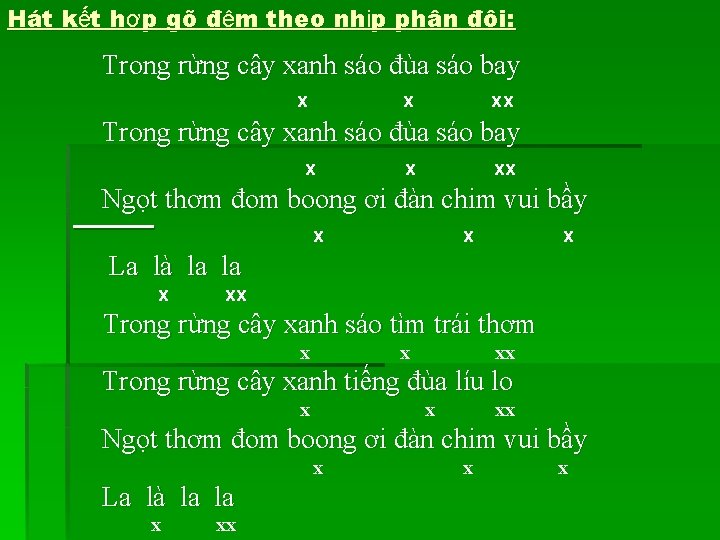 Hát kết hợp gõ đệm theo nhịp phân đôi: Trong rừng cây xanh sáo