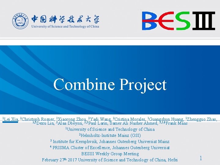 Combine Project 1 Lei Xia, 2 Christoph Rosner, 1 Xiaorong Zhou, 2 Yadi Wang,