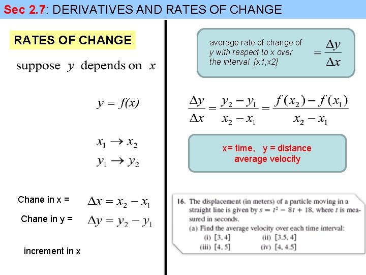 Sec 2. 7: DERIVATIVES AND RATES OF CHANGE average rate of change of y