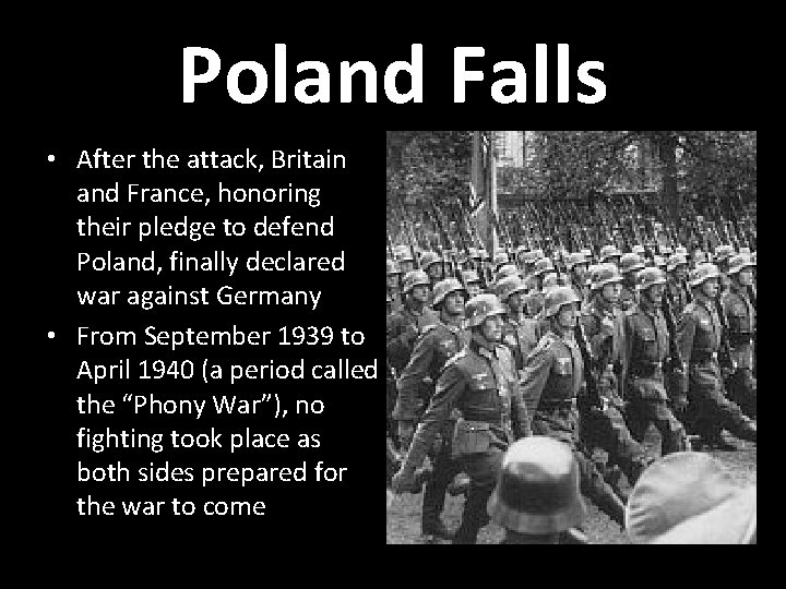 Poland Falls • After the attack, Britain and France, honoring their pledge to defend