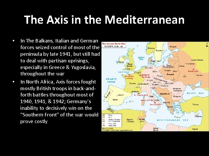 The Axis in the Mediterranean • • In The Balkans, Italian and German forces