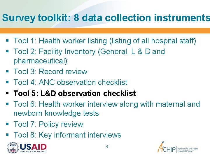 Survey toolkit: 8 data collection instruments § Tool 1: Health worker listing (listing of