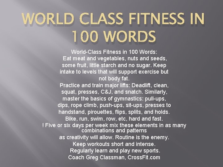 WORLD CLASS FITNESS IN 100 WORDS World-Class Fitness in 100 Words: Eat meat and