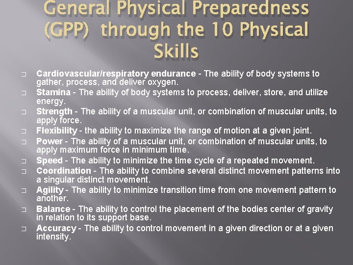 General Physical Preparedness (GPP) through the 10 Physical Skills � � � � �