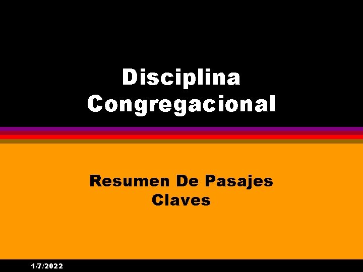 Disciplina Congregacional Resumen De Pasajes Claves 1/7/2022 