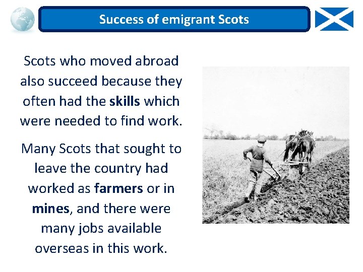 Success of emigrant Scots who moved abroad also succeed because they often had the