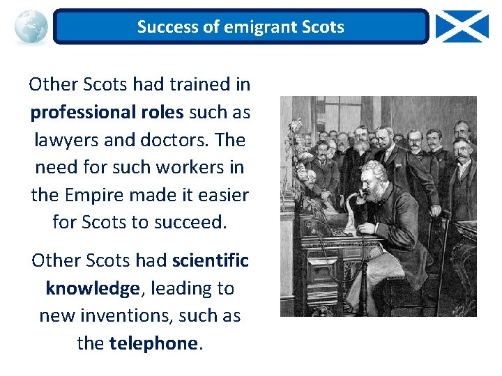 Success of emigrant Scots Other Scots had trained in professional roles such as lawyers