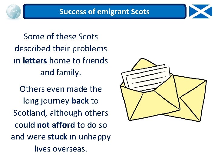 Success of emigrant Scots Some of these Scots described their problems in letters home