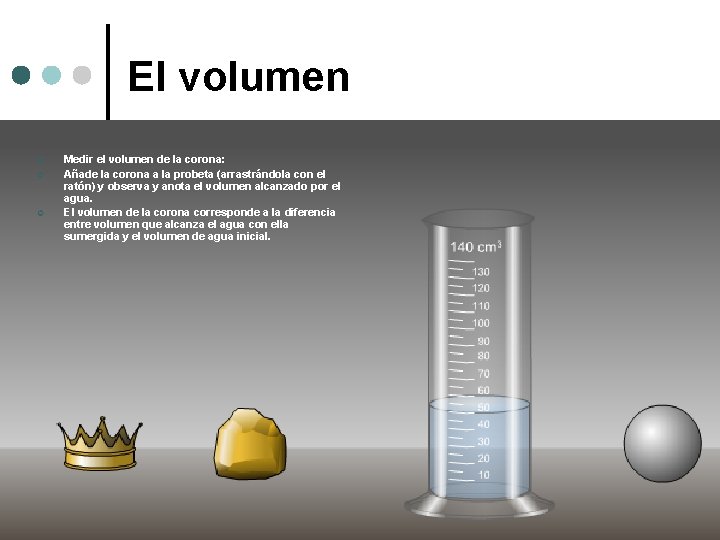 El volumen ¢ ¢ ¢ Medir el volumen de la corona: Añade la corona