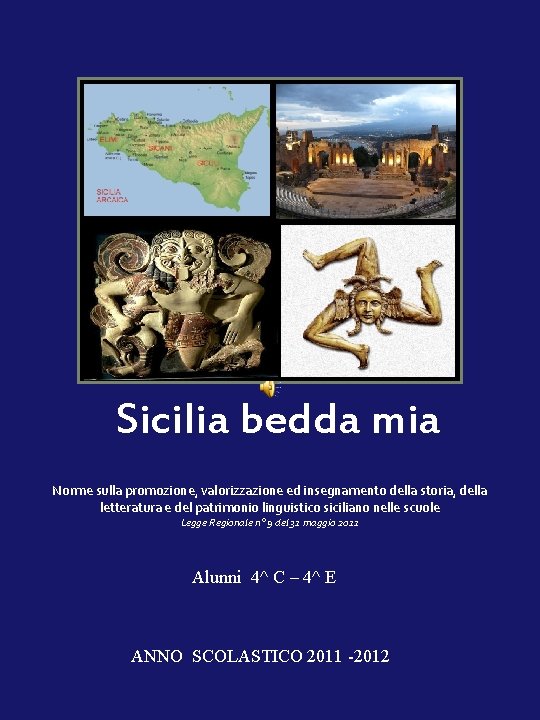 Sicilia bedda mia Norme sulla promozione, valorizzazione ed insegnamento della storia, della letteratura e