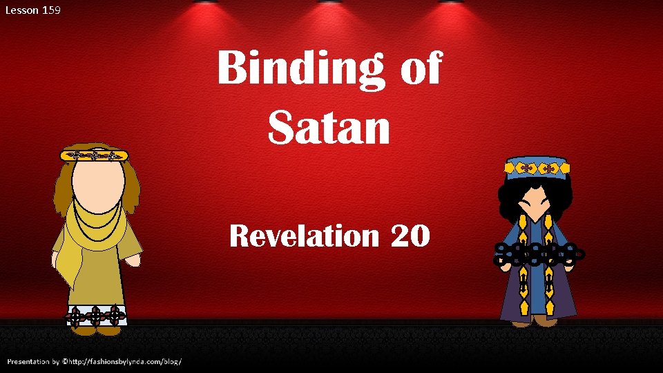 Lesson 159 Binding of Satan Revelation 20 