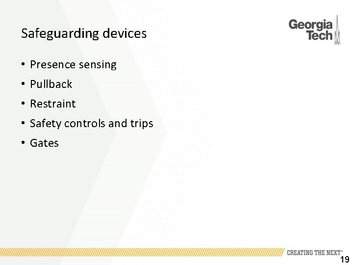 Safeguarding devices • Presence sensing • Pullback • Restraint • Safety controls and trips