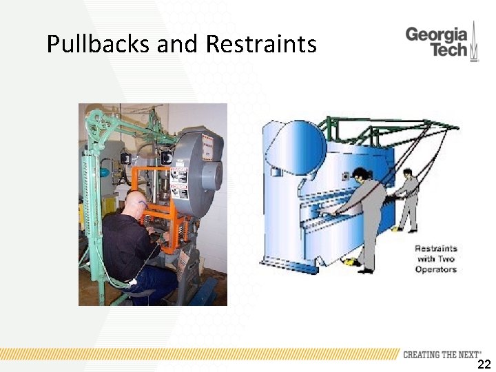 Pullbacks and Restraints 22 