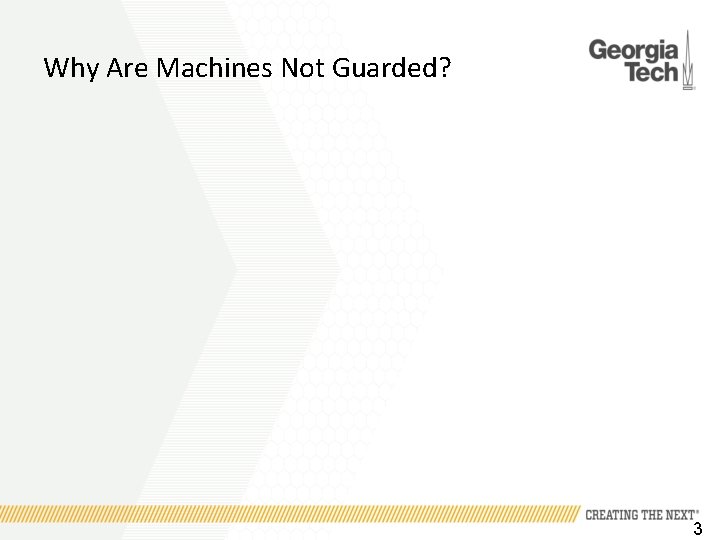 Why Are Machines Not Guarded? 3 