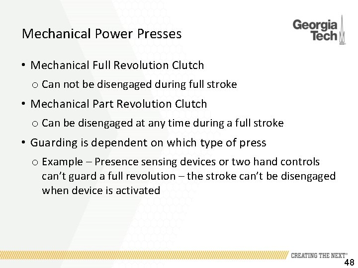 Mechanical Power Presses • Mechanical Full Revolution Clutch o Can not be disengaged during