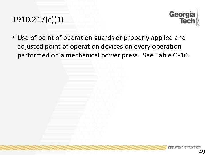 1910. 217(c)(1) • Use of point of operation guards or properly applied and adjusted