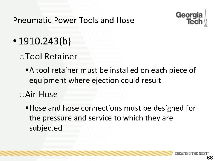 Pneumatic Power Tools and Hose • 1910. 243(b) o Tool Retainer § A tool