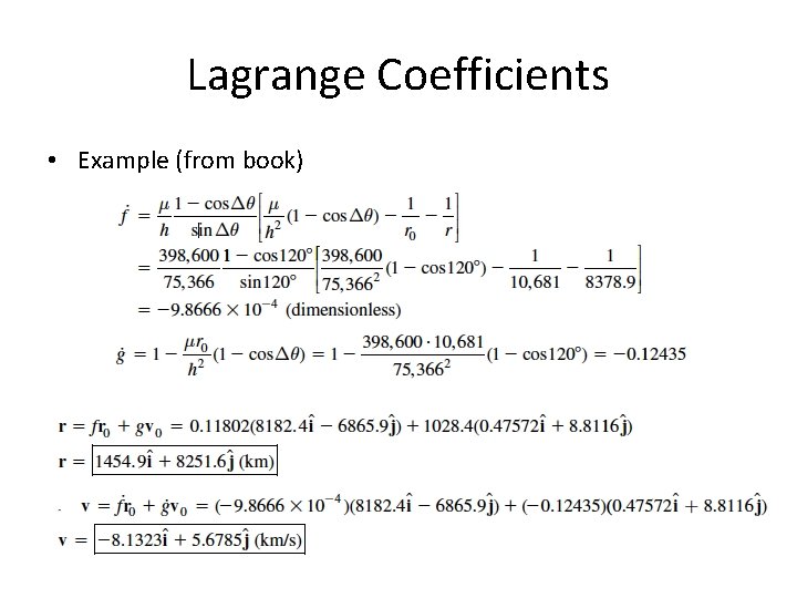 Lagrange Coefficients • Example (from book) 