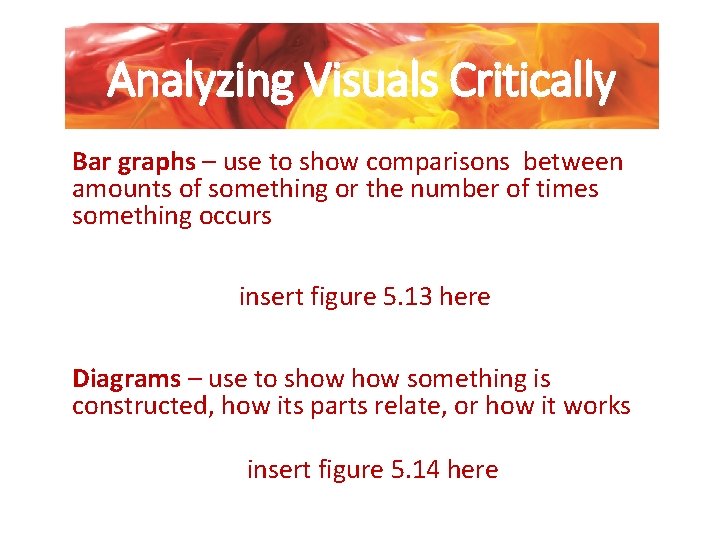 Analyzing Visuals Critically Bar graphs – use to show comparisons between amounts of something