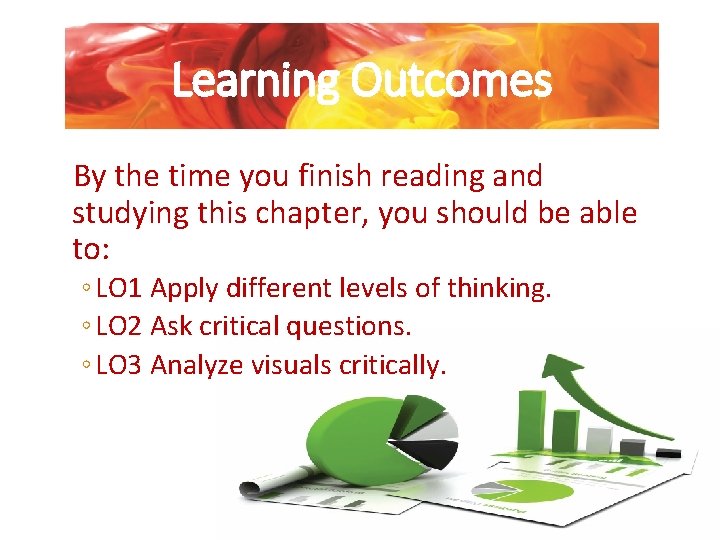 Learning Outcomes By the time you finish reading and studying this chapter, you should