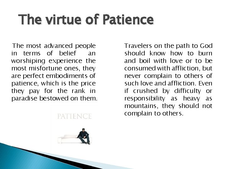 The virtue of Patience The most advanced people in terms of belief an worshiping