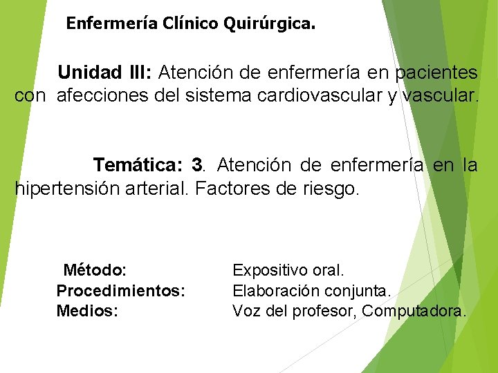 Enfermería Clínico Quirúrgica. Unidad III: Atención de enfermería en pacientes con afecciones del sistema