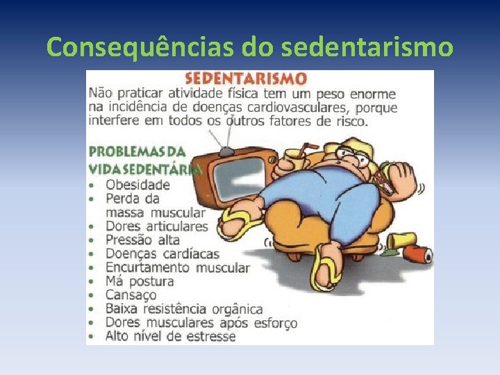 Consequências do sedentarismo 