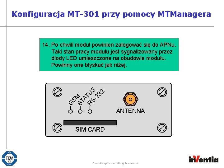 Konfiguracja MT-301 przy pomocy MTManagera 14. Po chwili moduł powinien zalogować się do APNu.