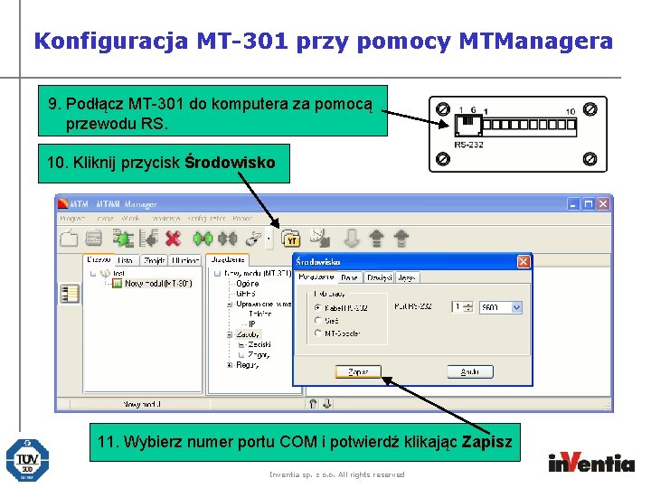 Konfiguracja MT-301 przy pomocy MTManagera 9. Podłącz MT-301 do komputera za pomocą przewodu RS.