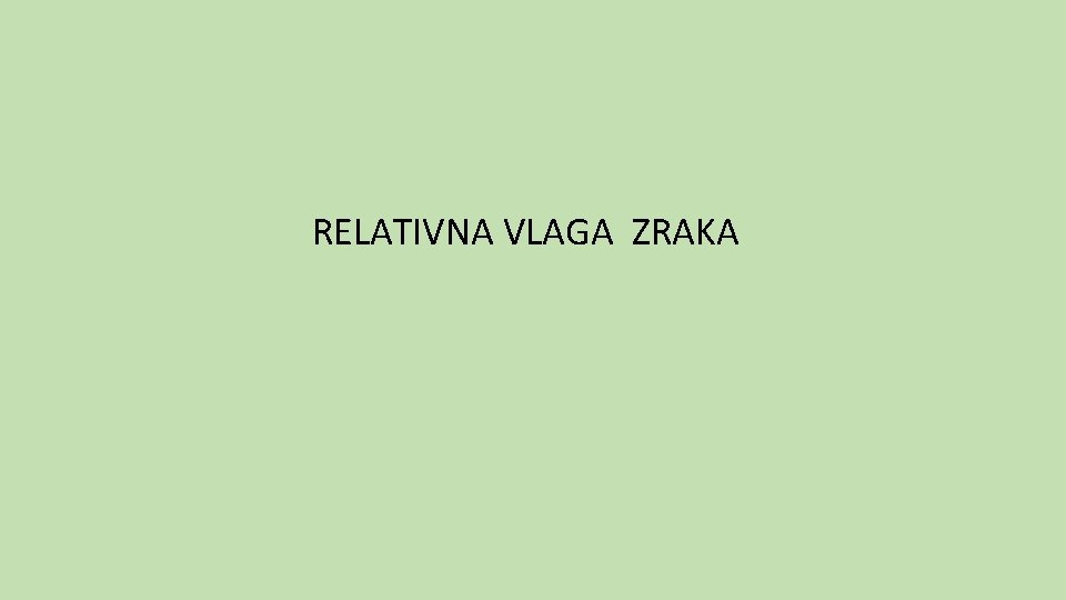 RELATIVNA VLAGA ZRAKA 