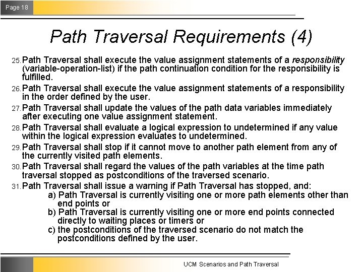 Page 18 Path Traversal Requirements (4) 25. Path Traversal shall execute the value assignment