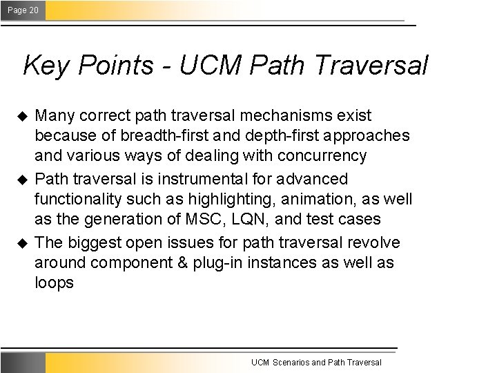 Page 20 Key Points - UCM Path Traversal u u u Many correct path
