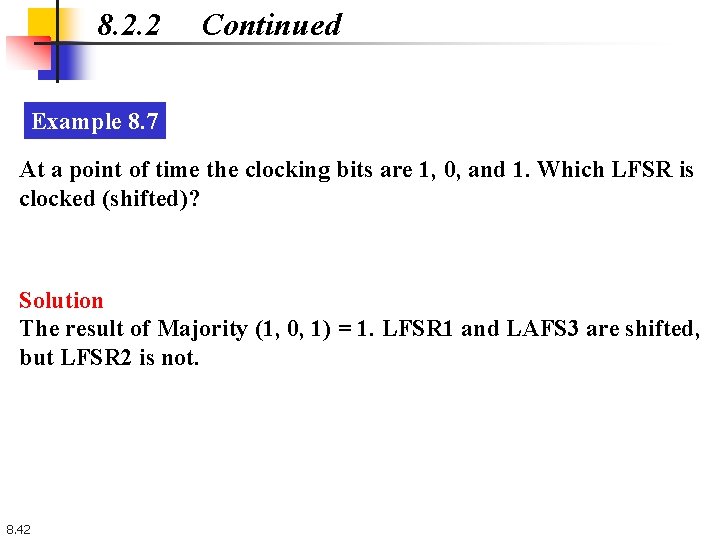 8. 2. 2 Continued Example 8. 7 At a point of time the clocking