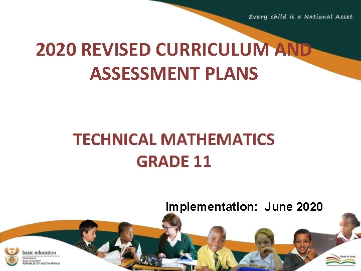 2020 REVISED CURRICULUM AND ASSESSMENT PLANS TECHNICAL MATHEMATICS GRADE 11 Implementation: June 2020 