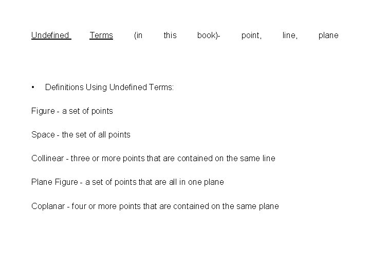 Undefined • Terms (in this book)- point, Definitions Using Undefined Terms: Figure - a