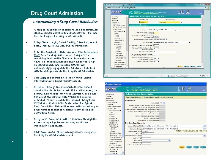 Drug Court Admission Documenting a Drug Court Admission A drug court admission record should