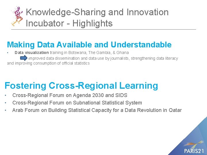 Knowledge-Sharing and Innovation Incubator - Highlights Making Data Available and Understandable • Data visualization