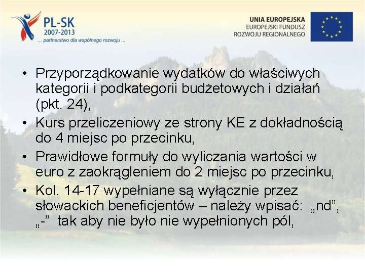  • Przyporządkowanie wydatków do właściwych kategorii i podkategorii budżetowych i działań (pkt. 24),