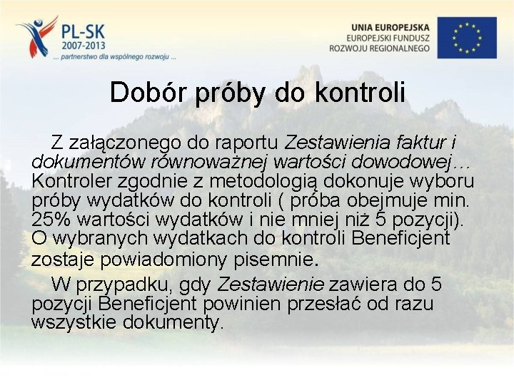 Dobór próby do kontroli Z załączonego do raportu Zestawienia faktur i dokumentów równoważnej wartości