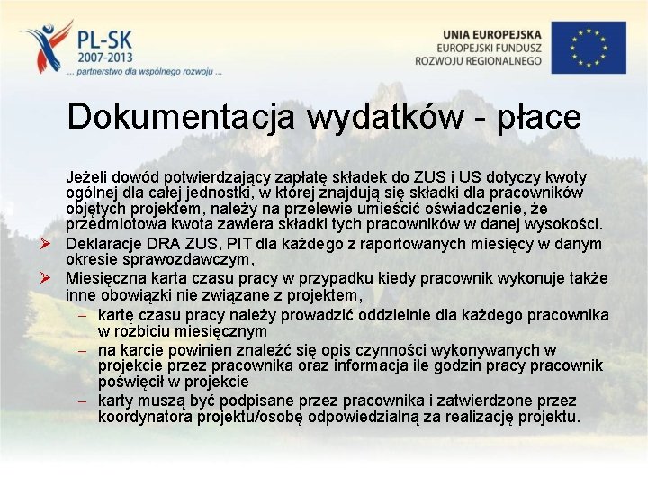 Dokumentacja wydatków - płace Jeżeli dowód potwierdzający zapłatę składek do ZUS i US dotyczy