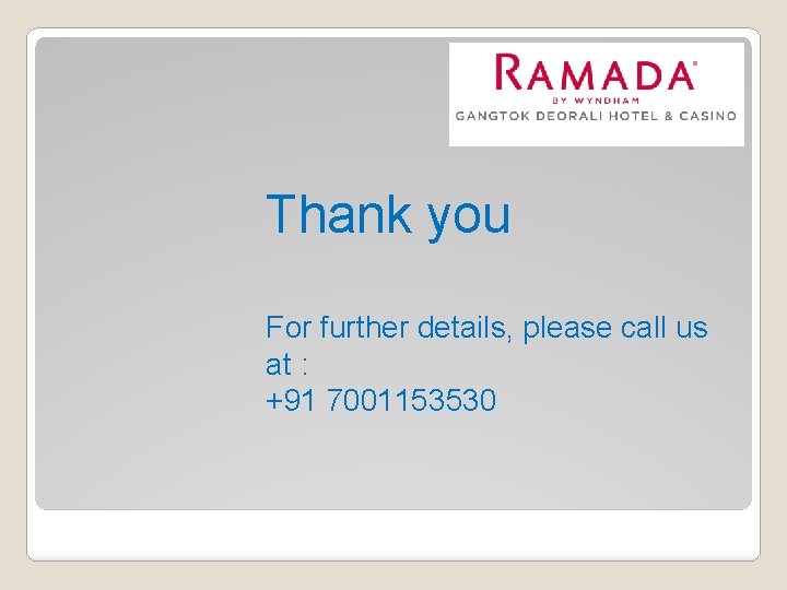 Thank you For further details, please call us at : +91 7001153530 