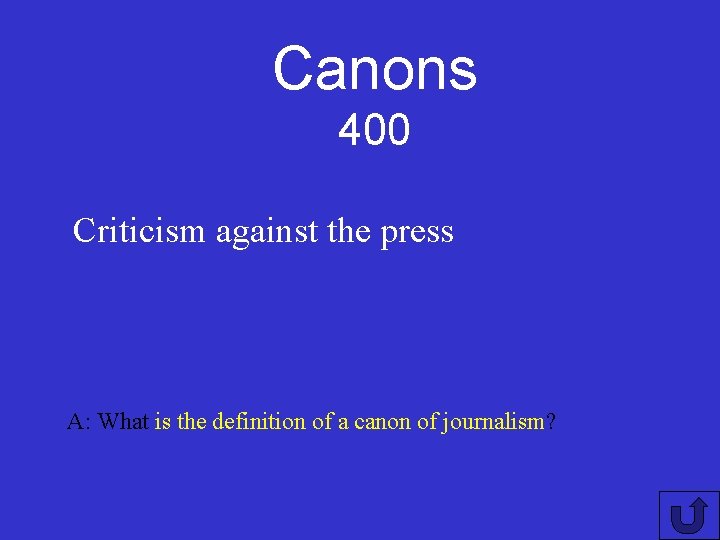 Canons 400 Criticism against the press A: What is the definition of a canon